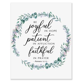 Be Jogyful In Hope, Patient In Affliction, Faithful In Prayer, Romans 12:12, Bible Verse Wall Art, Scripture Wall Decor, Wreathes Flower, Bouquets Print, Graduation Gifts, Without Frame - 8x10"