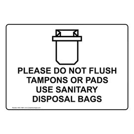 ComplianceSigns.com Please Do Not Flush Tampons Or Pads Use Sanitary Disposal Bags Sign, 7x5 in. Plastic for Restrooms