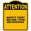SAFETY FIRST SECURE YOUR BELONGINGS Attention Yellow Black Aluminum Composite