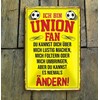 Metal Sign with German Text "Ich Bin Union Fan" [German