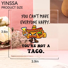Taco Gifts Funny Office Decor Acrylic Plaque You Can't Make Everyone Happy You're Not A Taco Motivational Desk Decor For Women Men Coworkers Therapy Gifts Home Office Decoration With Humorous Quote