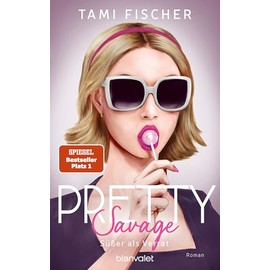 Pretty Savage - Süßer als Verrat: Roman - Große Gefühle treffen auf elektrisierende Spannung – Band 2 der New-Adult-Suspense-Trilogie der SPIEGEL-Bestsellerautorin! (Manhattan Elite, Band 2)