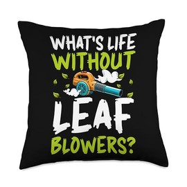 Whats Life Without Leaf Blowers? Autumn Leaf Blower Throw Pillow