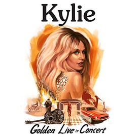 Kylie - Golden - Live In Concert