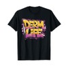 Dermatology Nurse Practitioner, Derm Life Dermatologist T-Shirt