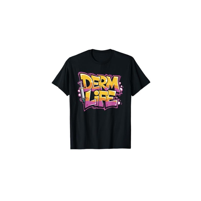 Dermatology Nurse Practitioner, Derm Life Dermatologist T-Shirt