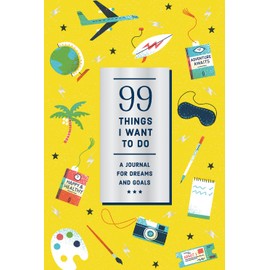 99 Things I Want to Do (Guided Journal): A Journal for Dreams and Goals