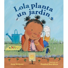 Lola planta un jardín (Spanish Edition) (Lola Reads)