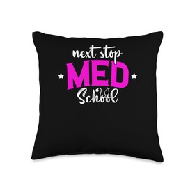 Next Stop Med School Future Doctor Medical Student Throw Pillow