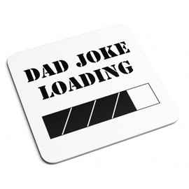 Dad Joke Loading Coaster - Daddy Father's Day Occasion Father Waiting Funny Humour Child Birthday Drinks Cup Home Decor Placemat Kitchenware Gifts Presents (White)