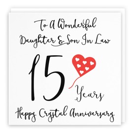 Hunts England - Daughter And Son In Law 15th Anniversary Card - To A Wonderful Daughter & Son In Law - 15 Years - Happy Crystal Anniversary - Love Heart Collection