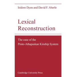 Lexical Reconstruction: The Case of the Proto-Athapaskan Kinship System