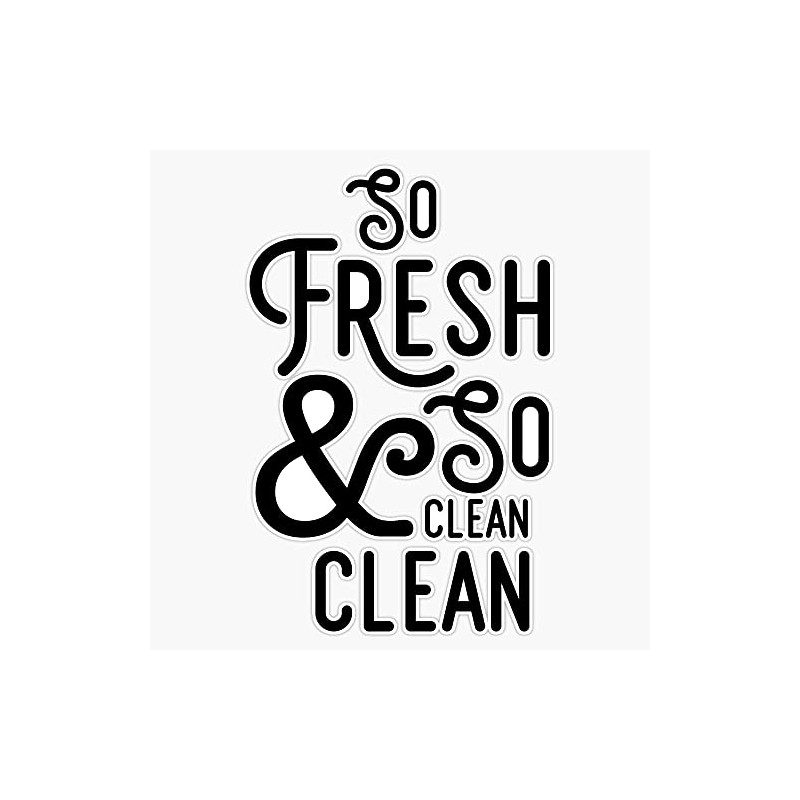 So Fresh And So Clean Clean Bumper Sticker Window Vinyl