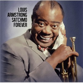 Louis Armstrong - Satchmo Forever - Limited Edition Colored Vinyl