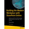 Building the Modern Workplace with SharePoint Online: Solutions with SPFx,