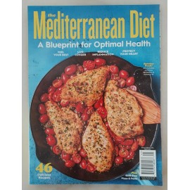the Mediterranean Diet Magazine A Blueprint for Optimal Health - 46 Recipes