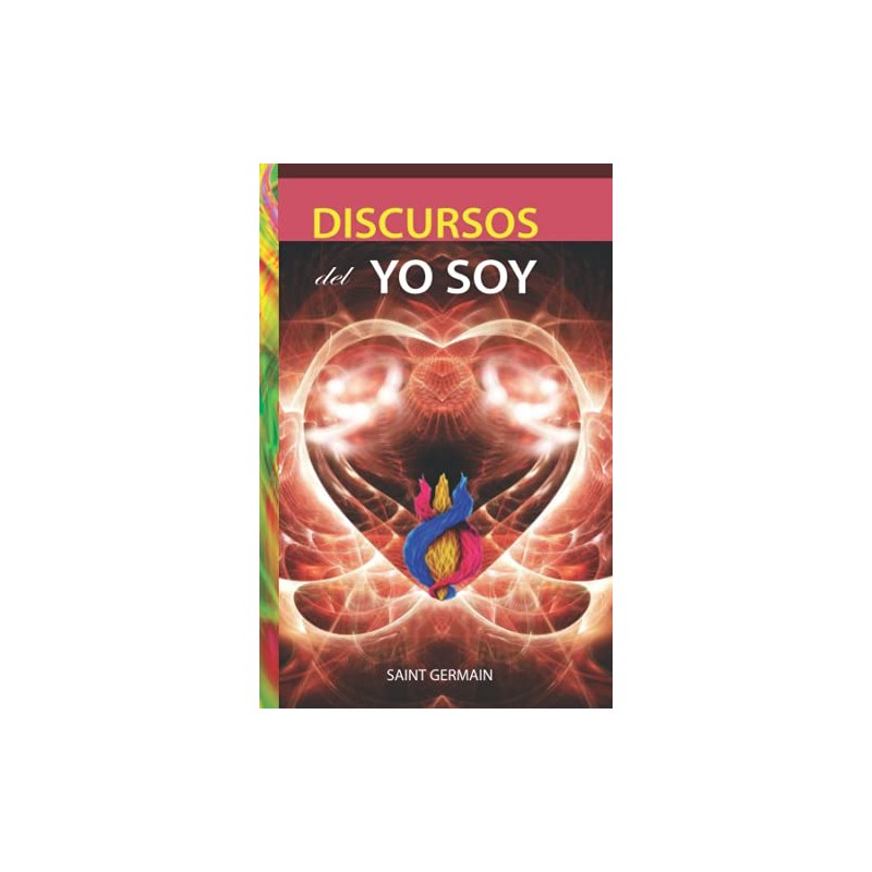 Discursos del Yo Soy (Metafísica esencial) (Spanish Edition)