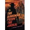 The Hangman Feeds the Jackal