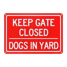 M METERXITY 1-Pack Keep Gate Closed Dogs in Yard Sign, 10" x 7" Rust Free Waterproof Signs Fade Resistant Aluminum Reflective Sign for Indoor/Outdoor/Home/Office [White on Red]