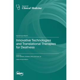 Innovative Technologies and Translational Therapies for Deafness