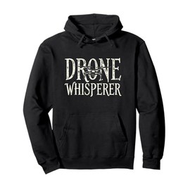 Drone Whisperer Pullover Hoodie