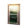 Happiness: Uncovering the Secret to Everlasting Joy