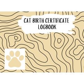  Cat Birth Certificate Logbook: Breeder's Cat Birth Certificate Journal | Litter Registration & Tracker for Kittens + 100 Certificates