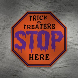 Letrero de parada con temática de Halloween, 30,5 x 30,5 cm, para bar, sala de juegos, hogar, hombre, cueva, decoración del hogar (TrickOrTreatersStop)