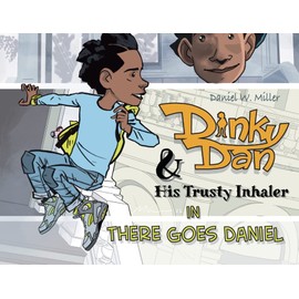 Dinky Dan & His Trusty Inhaler: There Goes Daniel: 1