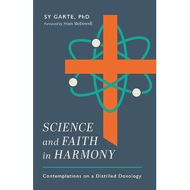 Science and Faith in Harmony: Contemplations on a Distilled Doxology