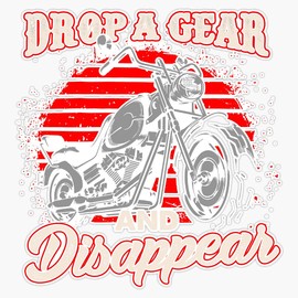 HOF Trading Drop A Gear and Disappear Biker Motorcycle Rider Vinyl Sticker Waterproof Decal Laptop Wall Window Bumper Sticker 5"
