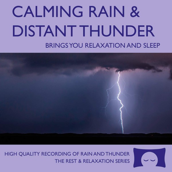 Calming Rain and Distant Thunder - Thunderstorm Nature Sounds Recording