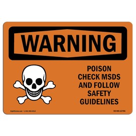 OSHA Waring Sign - Poison Check MSDS Follow Safety Guidelines | Aluminum Sign | Protect Your Business, Work Site, Warehouse & Shop Area | Made in The USA
