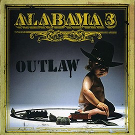 Alabama 3's Outlaw