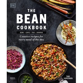 The Bean Cookbook: Creative Recipes for Every Meal of the Day