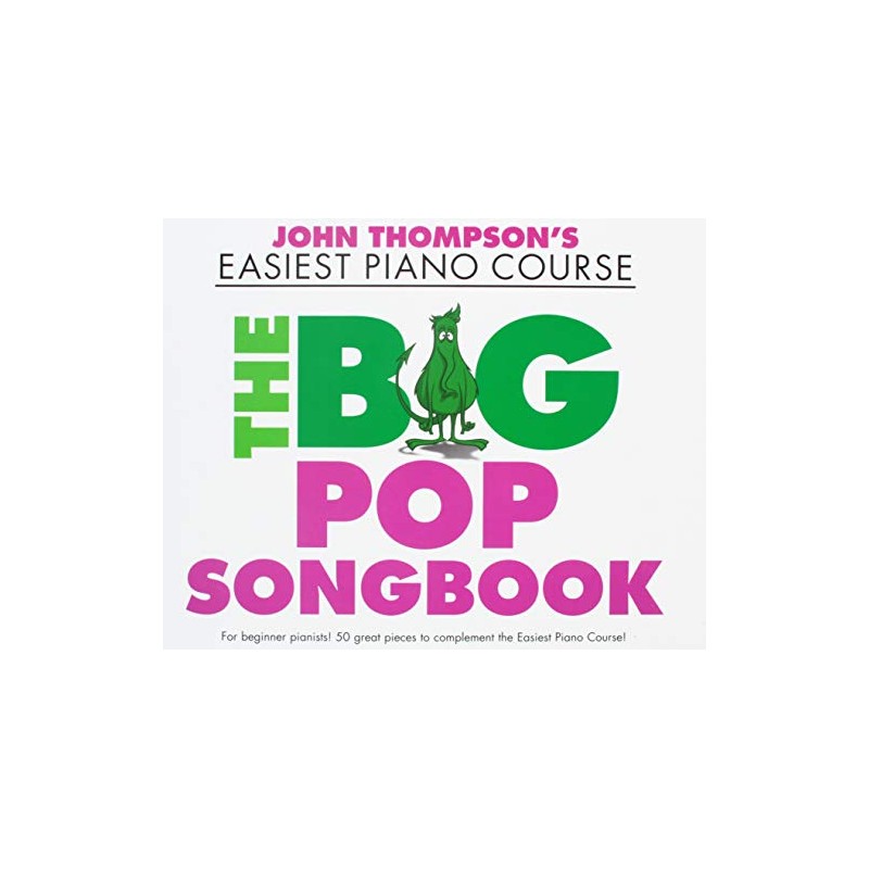 John Thompson's Easiest Piano Course the Big Pop Songbook