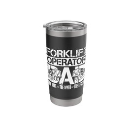 Forklift Operator Dad The Idol Forklifter Forklift Operator Stainless Steel Insulated Tumbler