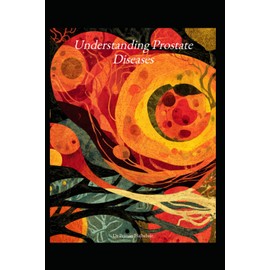 Understanding Prostate Diseases