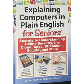 Explaining Computers in Plain English for Seniors - Hardcover - VERY GOOD