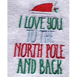 "I Love You To The North Pole And Back" St. Nicholas Square Embroidered Kitchen Bath Decorative Hand Towel