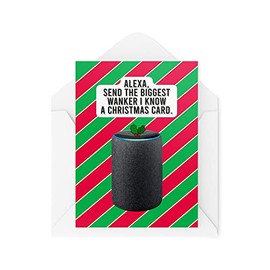 Funny Christmas Card - Alexa Send The Biggest I Know - Joke Cards for Xmas - Secret Santa Work Greeting Card Banter Novelty - CBH23
