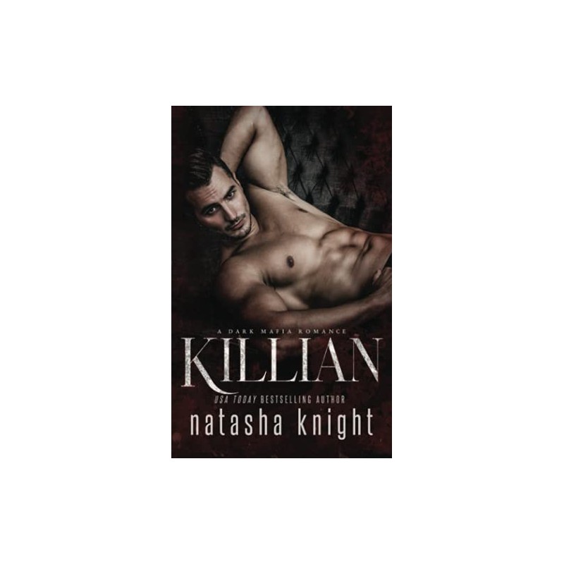 Killian: a Dark Mafia Romance: 4
