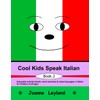 Cool Kids Speak Italian - Book 2: Enjoyable activity sheets,