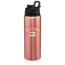 25 oz Water Bottle Sports Travel Mug Gift Sip And Stitch Funny Sewing Sew Seamstress Quilter (Rose Gold)