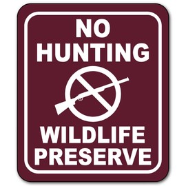 No Hunting Wildlife Preserve Outdoor Signs - Private Property No Trespassing Sign - Street Signs - No Hunting or Trespassing Signs - Posted Signs - Trail Trapping - 8.5" X 10"