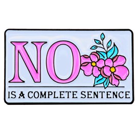 Leraverppy Enamel Pin,No Is A Complete Sentence Lapel Pin,Humorous Badge Gift For Teens Interns Students Partners Family Member Friends Freshman DIY Decor Jacket Canvas Bag Backpack Lanyards Accessory