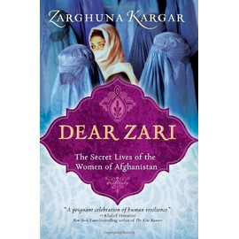 Dear Zari: The Secret Lives of the Women of Afghanistan