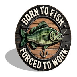Born to Fish Forced to Work Tin Sign – Funny Vintage Fishing Wall Decor – 8" Round Rustic Metal Sign for Cabin, Garage, Man Cave or Lake House (2543)