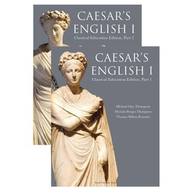 Caesar's English I: Classical Education Edition: Student Book