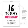 16th Birthday Card for Sister - 16 Today Seems Like